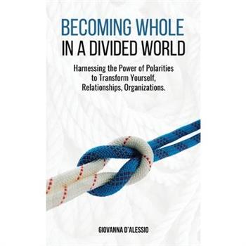 Becoming Whole in a Divided World