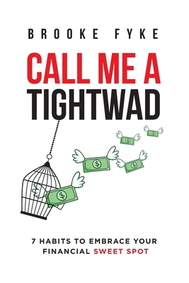 Call Me a Tightwad