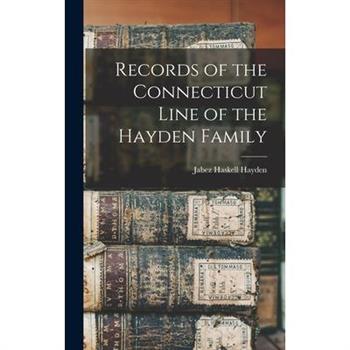 Records of the Connecticut Line of the Hayden Family