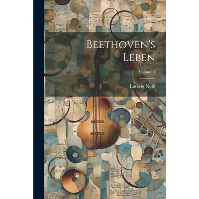 Beethoven’s Leben; Volume 1
