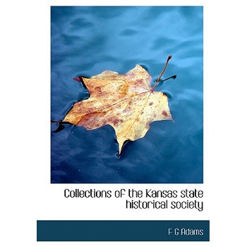Collections of the Kansas State Historical Society