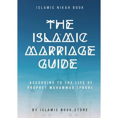 The Islamic Marriage Guide