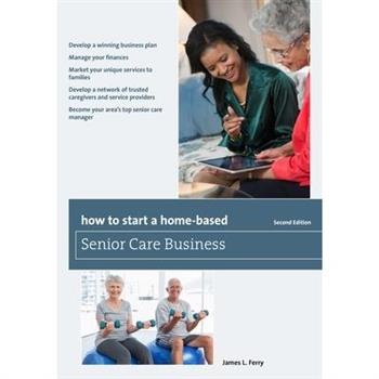 How to Start a Home-Based Senior Care Business