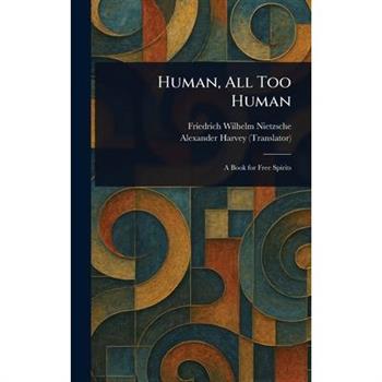 Human, All Too Human