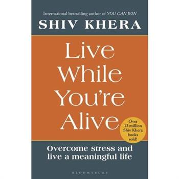 Live While You're Alive