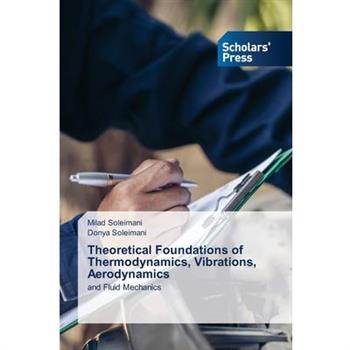 Theoretical Foundations of Thermodynamics, Vibrations, Aerodynamics
