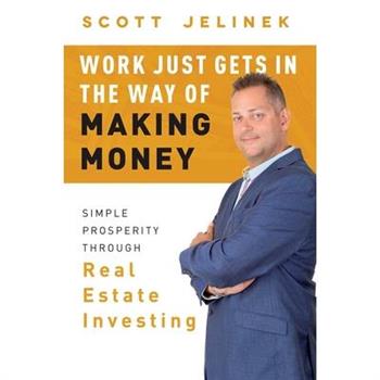 Work Just Gets in the Way of Making Money