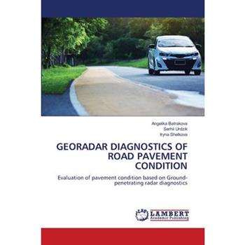 Georadar Diagnostics of Road Pavement Condition