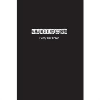 Narrative of Henry Box Brown