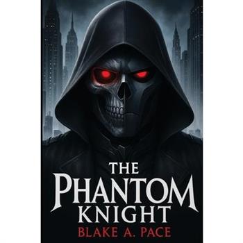 The Phantom Knight