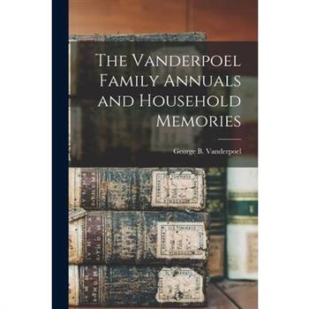 The Vanderpoel Family Annuals and Household Memories