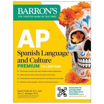 AP Spanish Language and Culture Premium, Fourteenth Edition: Prep Book with 5 Practice Tests + Comprehensive Review + Online Practice (2026)