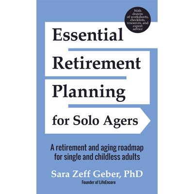 Essential Retirement Planning for Solo Agers