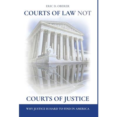 Courts of Law Not Courts of Justice