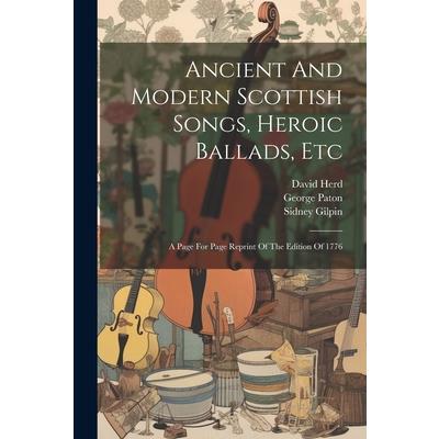 Ancient And Modern Scottish Songs, Heroic Ballads, Etc
