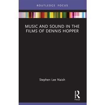 Music and Sound in the Films of Dennis Hopper