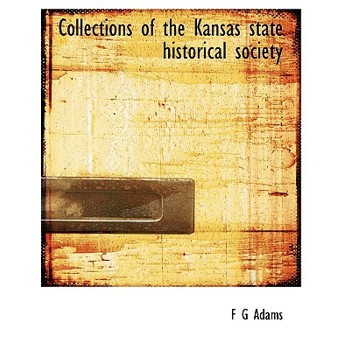 Collections of the Kansas State Historical Society