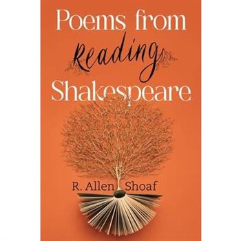 Poems from Reading Shakespeare