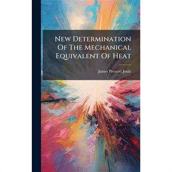 New Determination Of The Mechanical Equivalent Of Heat