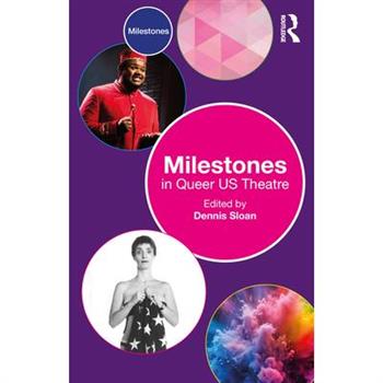 Milestones in Queer US Theatre