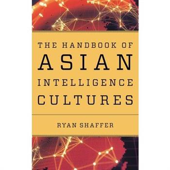 The Handbook of Asian Intelligence Cultures
