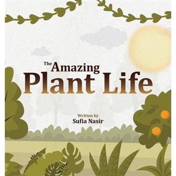 The Amazing Plant Life
