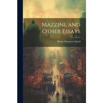 Mazzini, and Other Essays