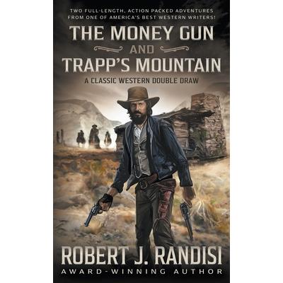The Money Gun and Trapp's Mountain