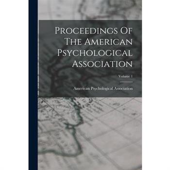 Proceedings Of The American Psychological Association; Volume 1