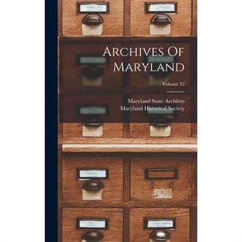 Archives Of Maryland; Volume 32