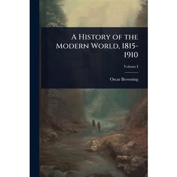 A History of the Modern World, 1815-1910