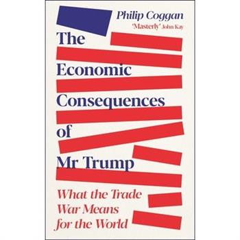 The Economic Consequences of MR Trump