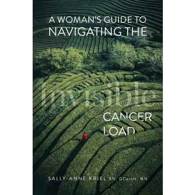 A Woman's Guide to Navigate the Invisible Cancer Load
