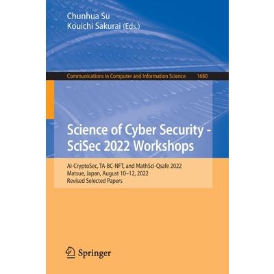 Science of Cyber Security - Scisec 2022 Workshops