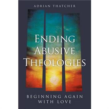 Ending Abusive Theologies