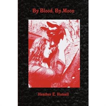 By Blood, By Moon