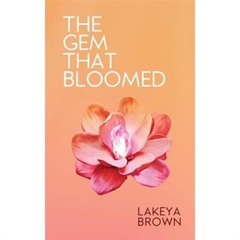 The Gem That BloomedTheGem That Bloomed