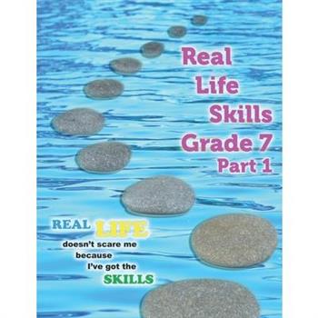 Real Life Skills Grade 7 Part 1
