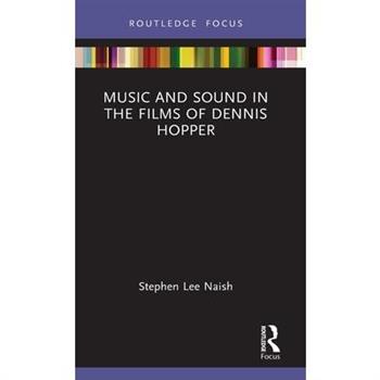 Music and Sound in the Films of Dennis Hopper