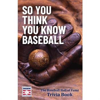 So You Think You Know Baseball