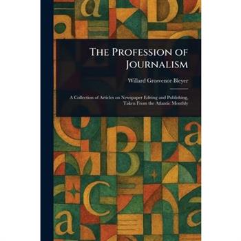 The Profession of Journalism
