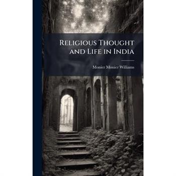 Religious Thought and Life in India