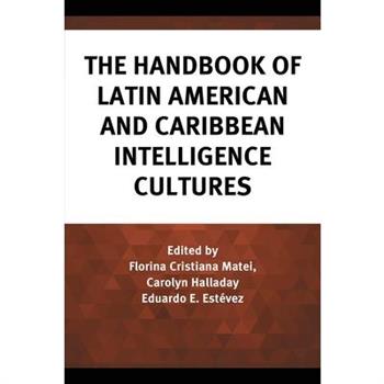 The Handbook of Latin American and Caribbean Intelligence Cultures