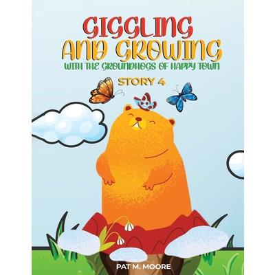 Giggling and Growing with the Groundhogs of Happy Town