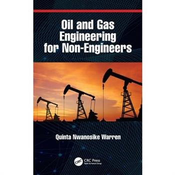 Oil and Gas Engineering for Non-Engineers