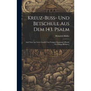 Kreuz-buss- Und Betschule Aus Dem 143. Psalm
