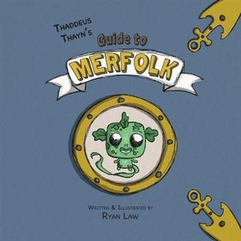 Thaddeus Thayn’s Guide to Merfolk
