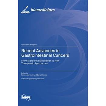 Recent Advances in Gastrointestinal Cancers
