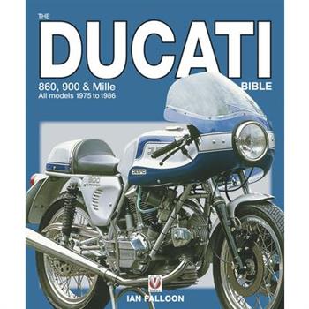 The Ducati 860, 900 and Mille Bible