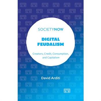 Digital Feudalism